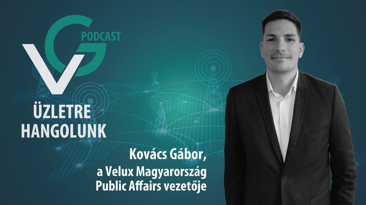 Kovács Gábor, a Velux Magyarország Public Affairs vezetője
VG-Podcast
