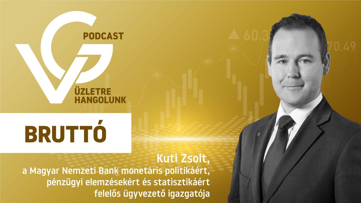 Kuti Zsolt, a Magyar Nemzeti Bank monetáris politikáért, pénzügyi elemzésekért és statisztikáért felelős ügyvezető igazgatója
bruttó