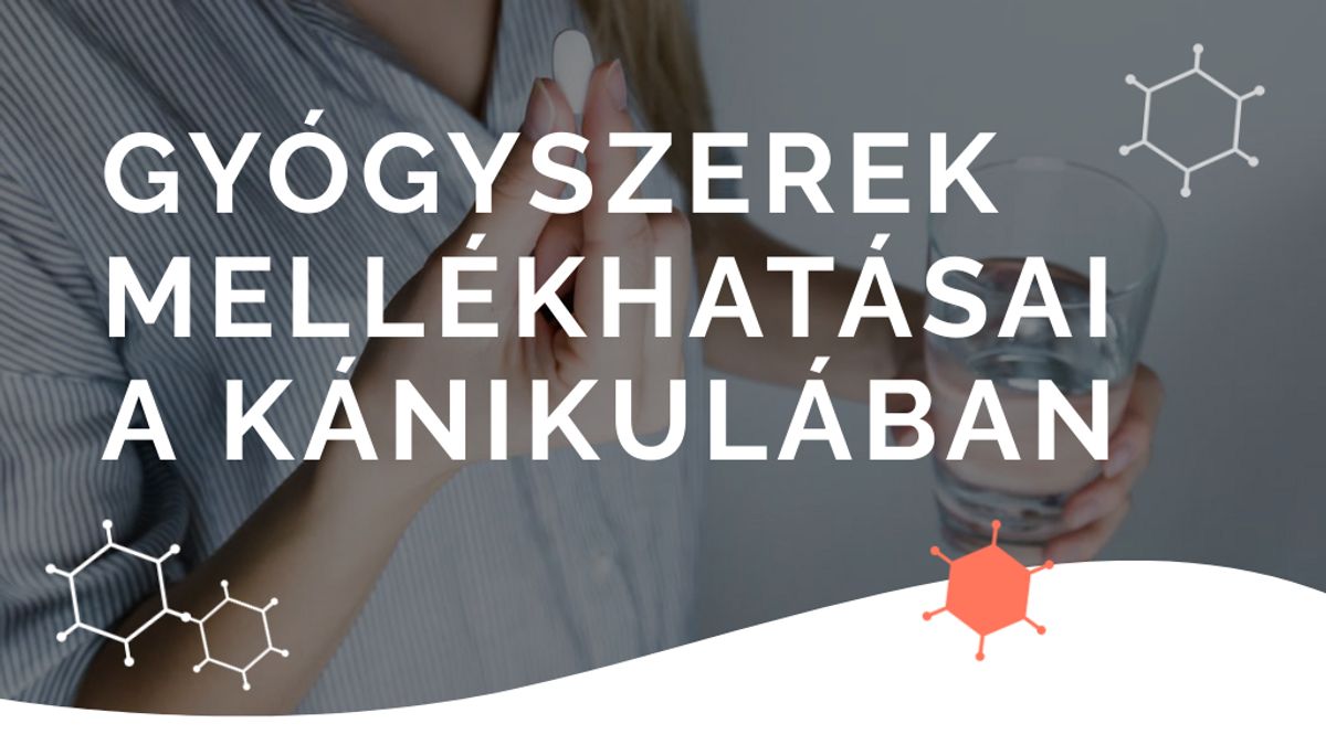 Kánikula: legyen óvatos, bizonyos gyógyszerek mellékhatásait felerősítheti a hőség