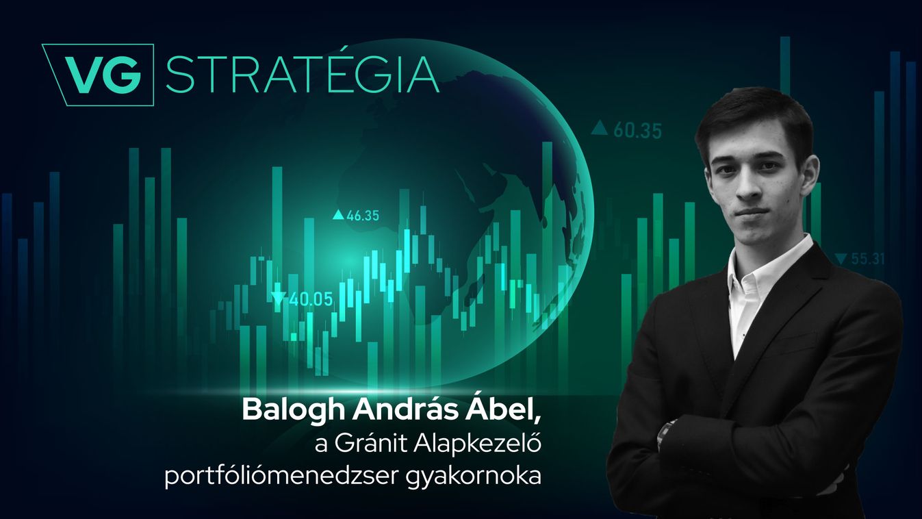 Balogh András Ábel, a Gránit Alapkezelő portfóliómenedzser gyakornoka
VG-stratégia

