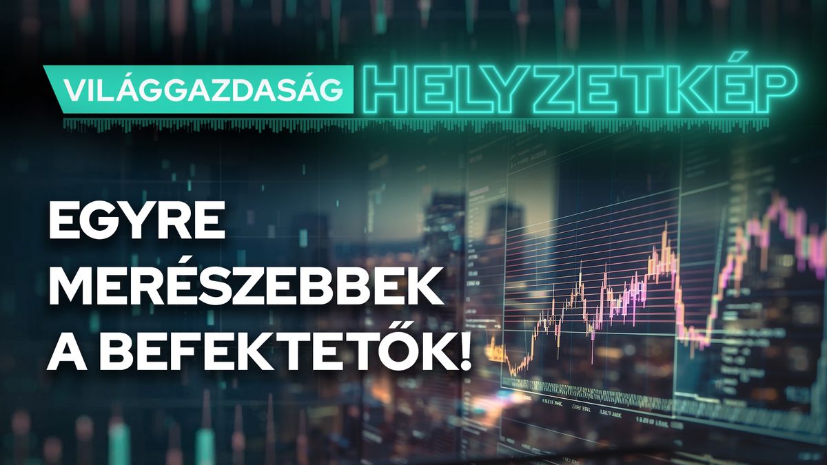 Visszatért az étvágy – egyre merészebbek a befektetők! 