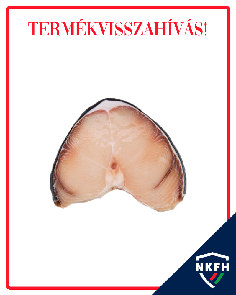 Termékvisszahívás - kékcápa steak magas higany tartalma miatt
NKFH fogyasztóvédelem