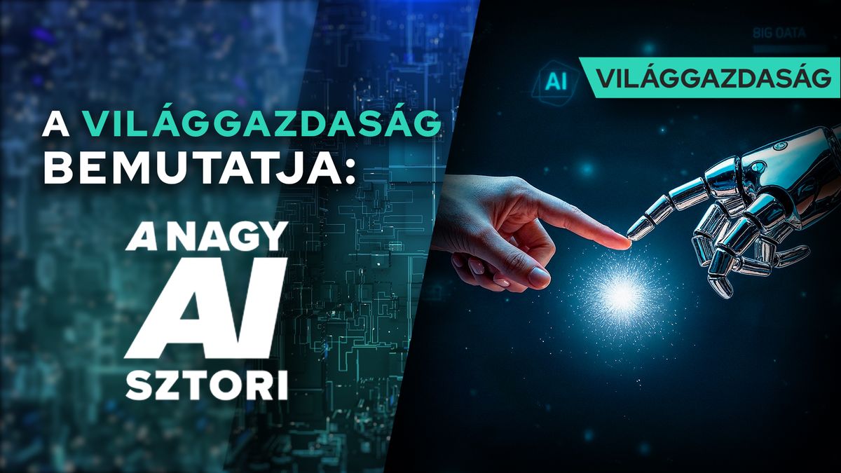 A Világgazdaság bemutatja: A nagy AI-sztori 