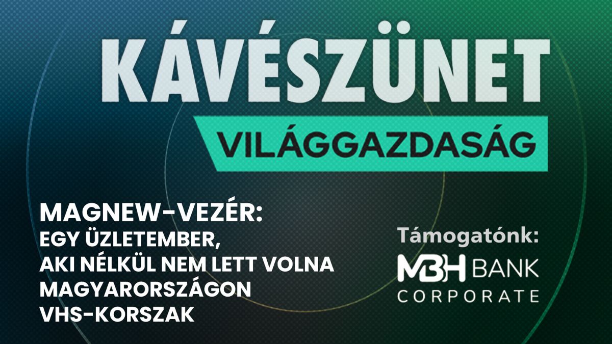 Magnew-vezér: egy üzletember, aki nélkül nem lett volna Magyarországon VHS-korszak